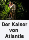 Der Kaiser von Atlantis